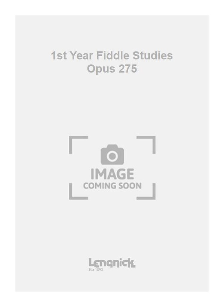 1st Year Fiddle Studies Opus 275
